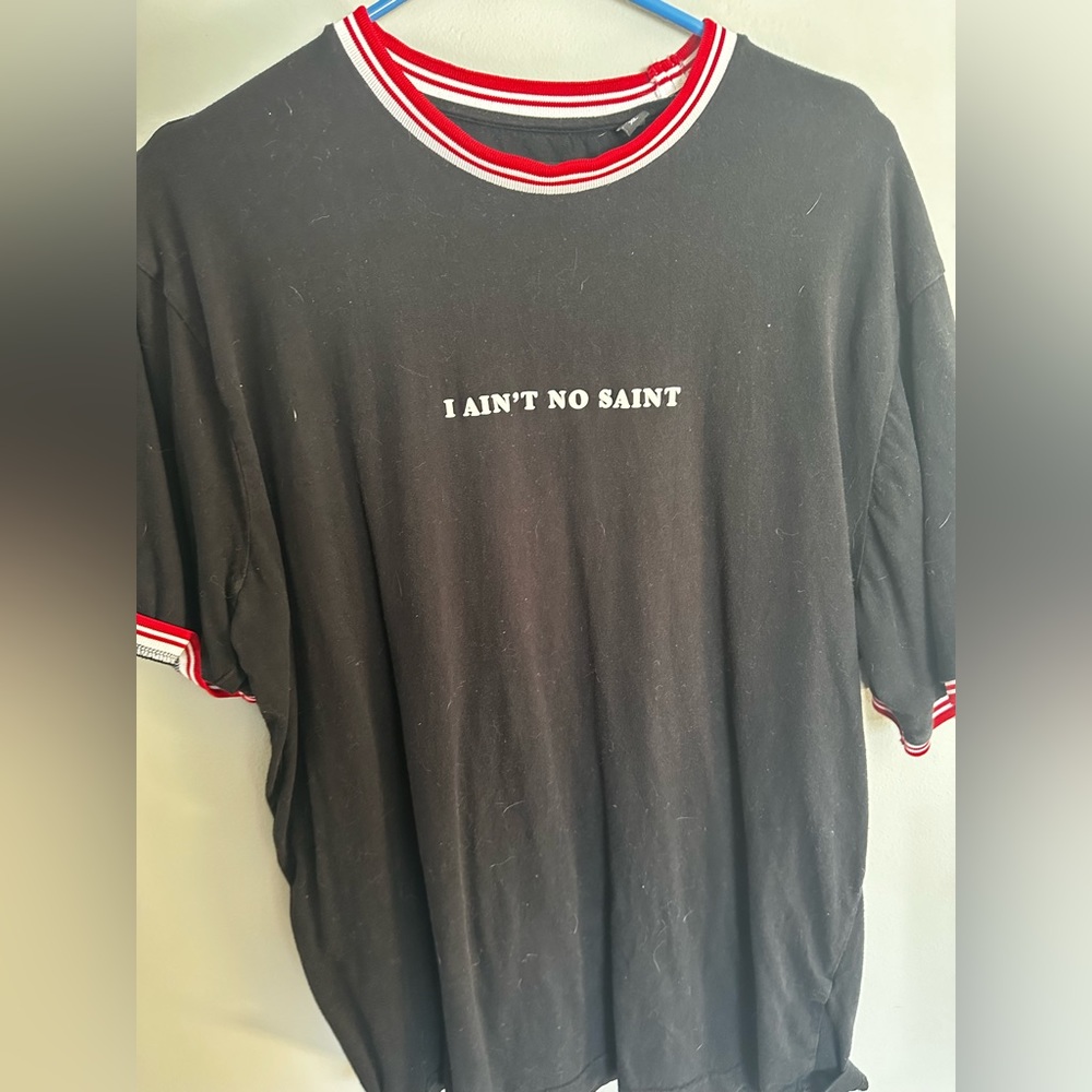 Ain’t no saint t-shirt